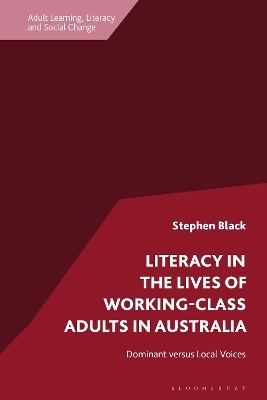 Literacy in the Lives of Working-Class Adults in Australia - Dr Stephen Black