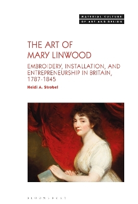 The Art of Mary Linwood - Dr. Heidi A. Strobel