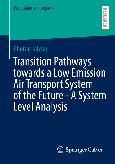 Transition Pathways towards a Low Emission Air Transport System of the Future - A System Level Analysis - Chetan Talwar