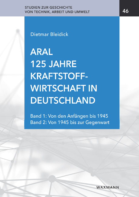 Aral. 125 Jahre Kraftstoffwirtschaft in Deutschland - Dietmar Bleidick