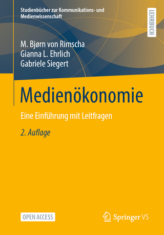 Medienökonomie - M. Bjørn von Rimscha; Gianna Ehrlich …