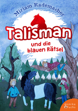 Talisman und die blauen Rätsel - Rademacher, Miriam