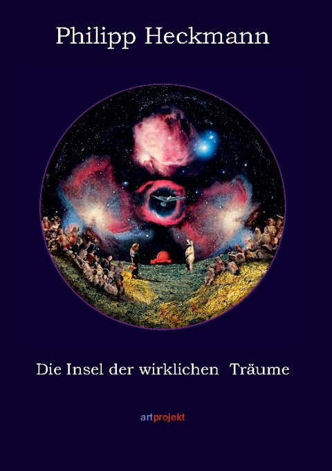 Die Insel der wirklichen Träume - Philipp Heckmann