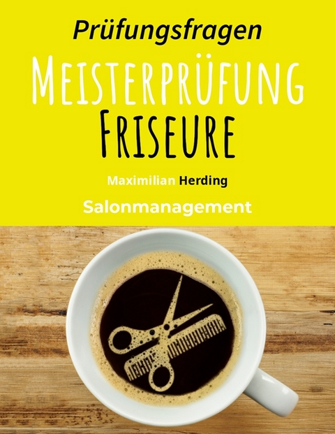 Meisterprüfung Friseure - Maximilian Herding