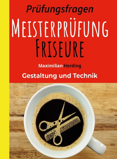 Meisterprüfung Friseure - Maximilian Herding