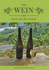 Vom Wein und jenen, die ihn trinken - Kremser Literaturforum