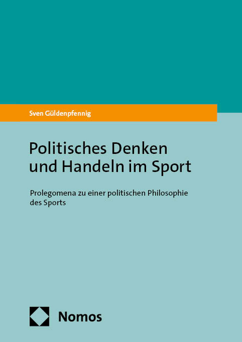 Politisches Denken und Handeln im Sport - Sven Güldenpfennig