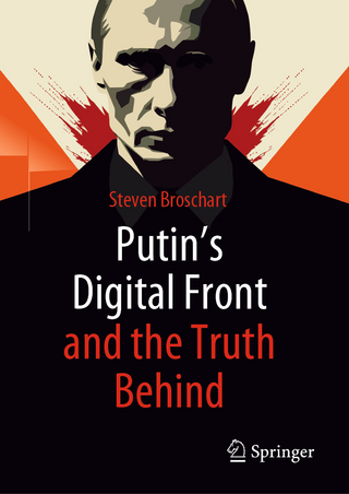 Putin's digital front and the truth behind - Steven Broschart