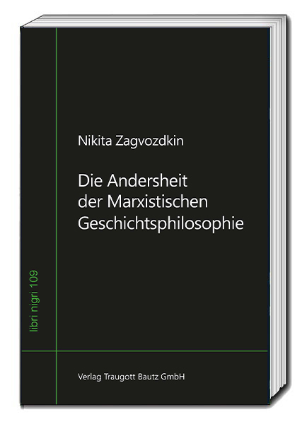 Die Andersheit der Marxistischen Geschichtsphilosophie - Nikita Zagvozdkin