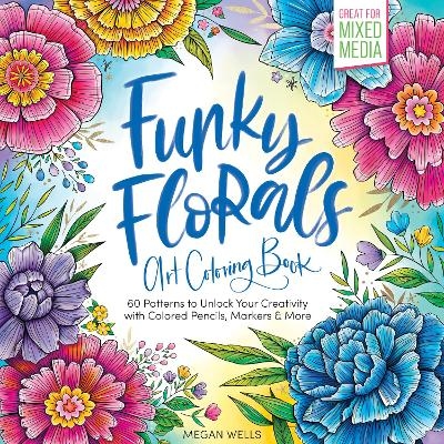 Funky Florals Art Coloring Book - Megan Wells