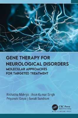 Gene Therapy for Neurological Disorders - Rishabha Malviya, Arun Kumar Singh, Priyanshi Goyal, Sonali Sundram