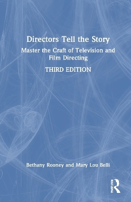 Directors Tell the Story - Bethany Rooney, Mary Lou Belli