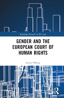 Gender and the European Court of Human Rights - Sanna Elfving