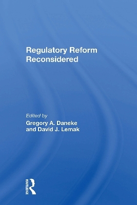 Regulatory Reform Reconsidered - Gregory A Daneke, David J Lemak, Charles L Kennedy, Gerald Barkdoll