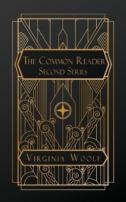 The Common Reader, Second Series - Virginia Woolf