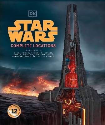 Star Wars Complete Locations New Edition - Jason Fry, Emily Shkoukani, Kristin Lund, Simon Beecroft, Kerrie Dougherty