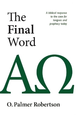 The Final Word - O Palmer Robertson