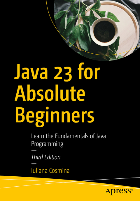 Java 23 for Absolute Beginners - Iuliana Cosmina