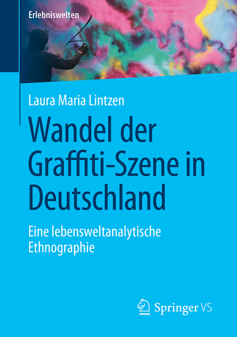 Wandel der Graffiti-Szene in Deutschland - Laura Maria Lintzen