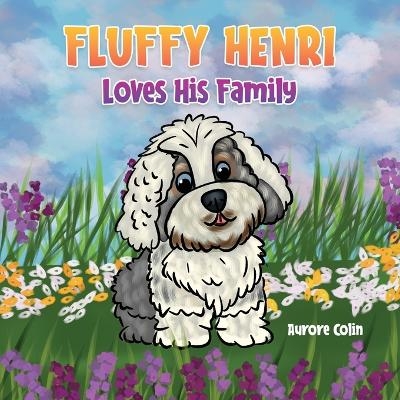 Fluffy Henri Loves His Family -  Colin