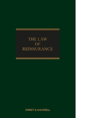 The Law of Reinsurance - Terry O'Neill, Franziska Arnold-Dwyer