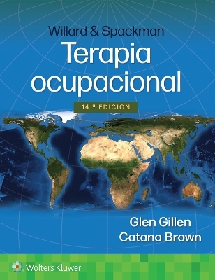 Willard & Spackman. Terapia ocupacional - Dr. Glen Gillen, Catana Brown