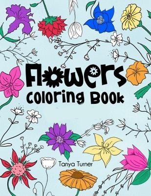 Flowers Coloring Book - Tanya Turner