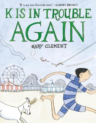 K Is in Trouble Again (a Graphic Novel) - Gary Clement