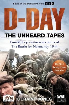 D-Day: The Unheard Tapes - Geraint Jones