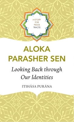 Looking Back through Our Identities - Aloka Parasher Sen