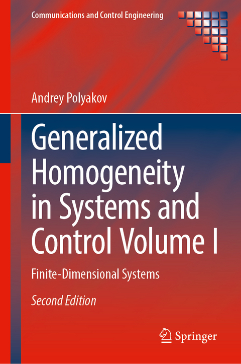 Generalized Homogeneity in Systems and Control Volume I - Andrey Polyakov