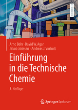 Einführung in die Technische Chemie - Behr, Arno; Agar, David W.; Vorholt, Andreas J; Jörissen, Jakob