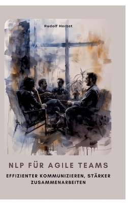 NLP für agile Teams - Rudolf Herbst