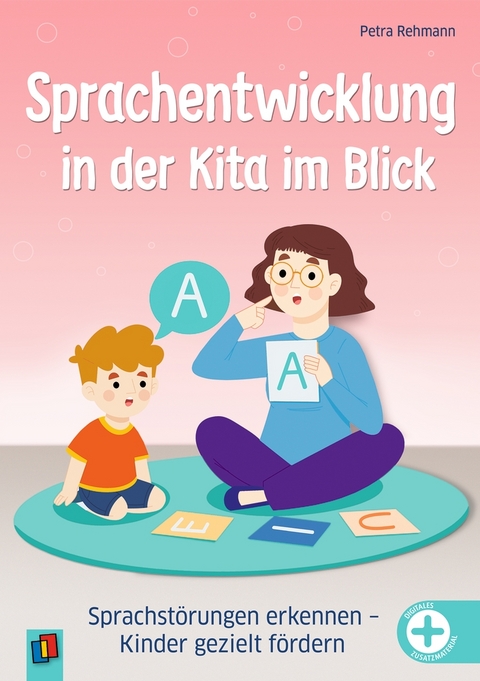 Sprachentwicklung in der Kita im Blick - Petra Rehmann