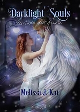 Darklight Souls. La Vista dell'Anima (Collana Starlight) - Melissa J Kat