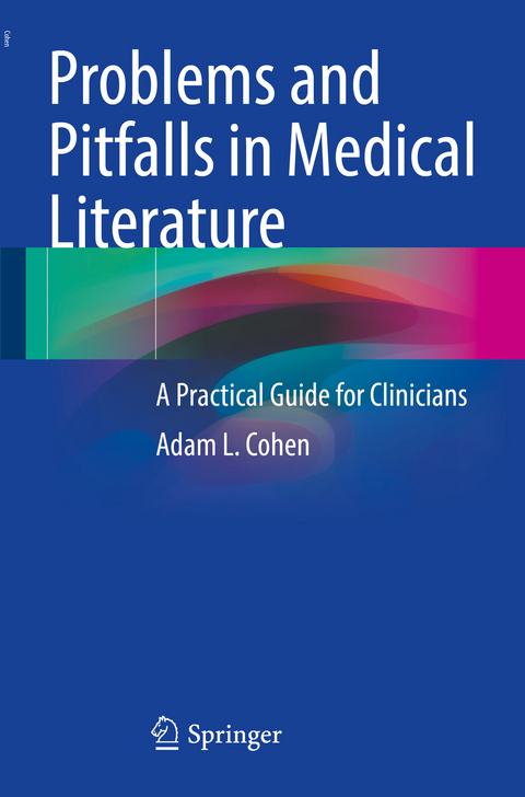 Problems and Pitfalls in Medical Literature - Adam L. Cohen