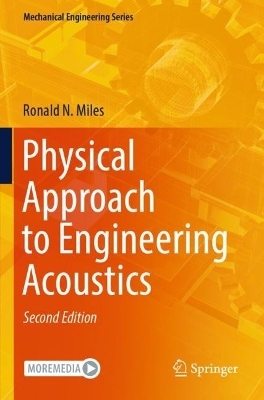 Physical Approach to Engineering Acoustics - Ronald N. Miles