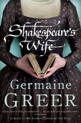 Shakespeare's Wife - Greer, Germaine