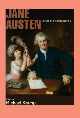 Jane Austen and Masculinity - 