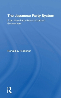 The Japanese Party System - Ronald J Hrebenar