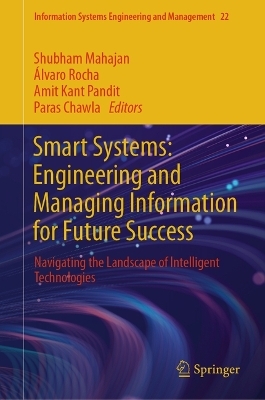 Smart Systems: Engineering and Managing Information for Future Success - 