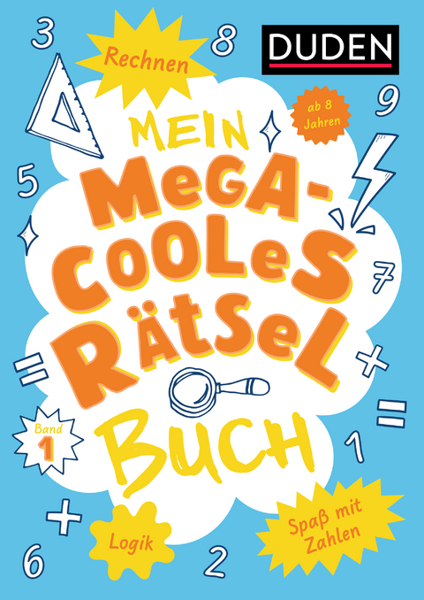 Mein megacooles Rätselbuch - Rechnen | Logik | Spaß mit Zahlen - ab 8 Jahren - Band 1 - Janine Eck, Kristina Offermann