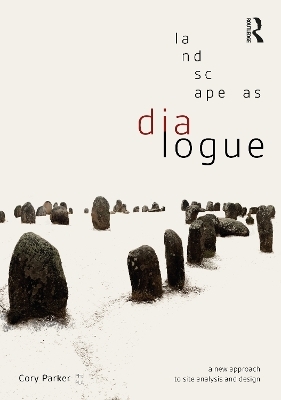 Landscape as Dialogue - Cory Parker