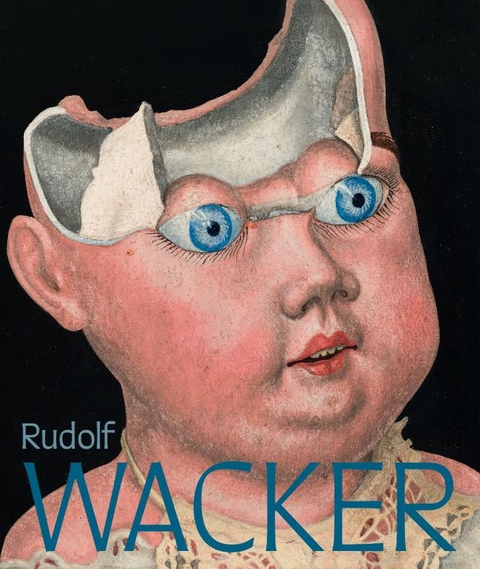 Rudolf Wacker. Magie und Abgründe der Wirklichkeit - 