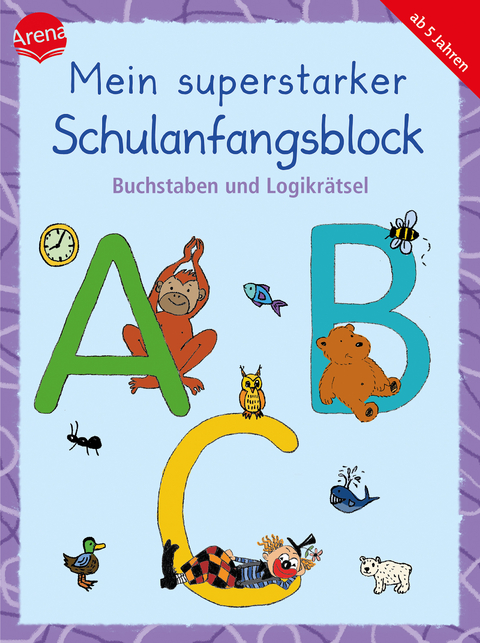 Mein superstarker Schulanfangsblock. Buchstaben und Logikrätsel - Friederike Barnhusen, Christine Pätz