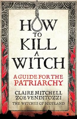 HOW TO KILL A WITCH - Claire Mitchell, Zoe Venditozzi