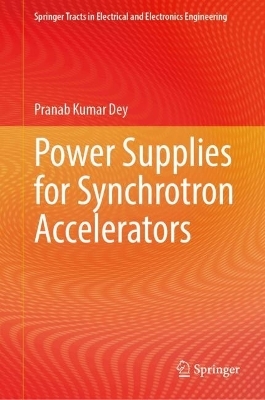 Power Supplies for Synchrotron Accelerators - Pranab Kumar Dey