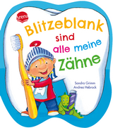 Blitzeblank sind alle meine Zähne - Sandra Grimm