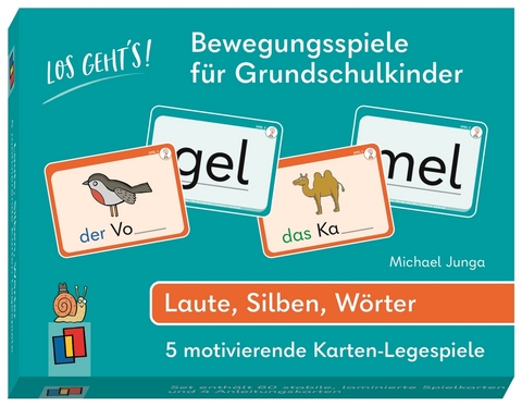 Los geht's! Bewegungsspiele für Grundschulkinder - Laute, Silben, Wörter - Michael Junga