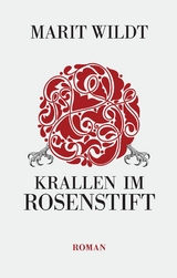 Krallen im Rosenstift - Marit Wildt